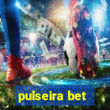 pulseira bet